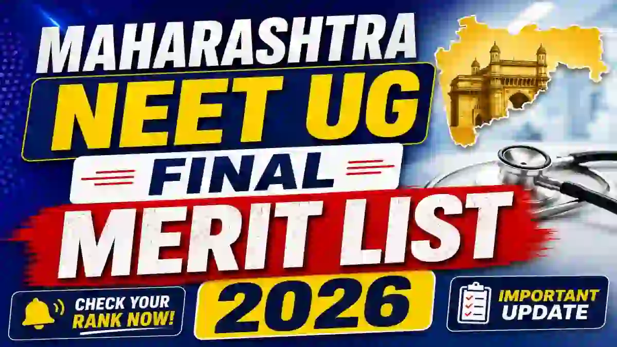 Maharashtra NEET UG Merit List 2026 Out - Check Final List Online @ cetcell.mahacet.org
