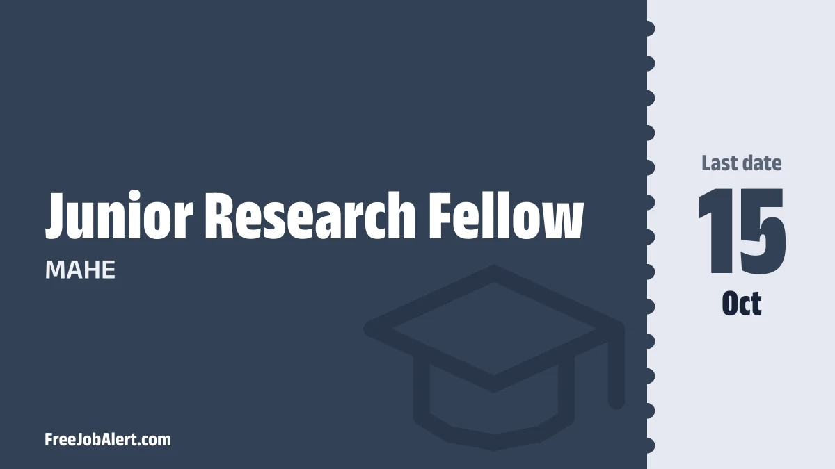 MAHE Junior Research Fellow Recruitment 2026 – Apply Online MAHE Junior Research Fellow Recruitment 2026 – Apply Online