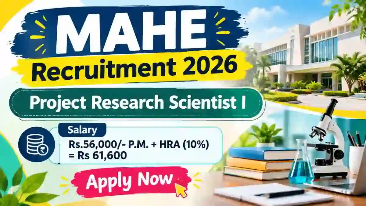MAHE Project Research Scientist I Recruitment 2026 - Apply Online MAHE Project Research Scientist I Recruitment 2026 - Apply Online
