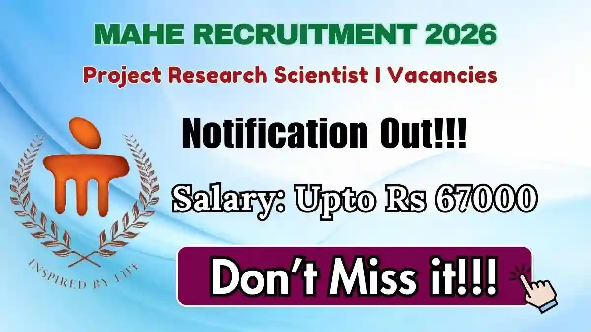 MAHE Project Research Scientist Recruitment 2026 - Apply Online MAHE Project Research Scientist Recruitment 2026 - Apply Online