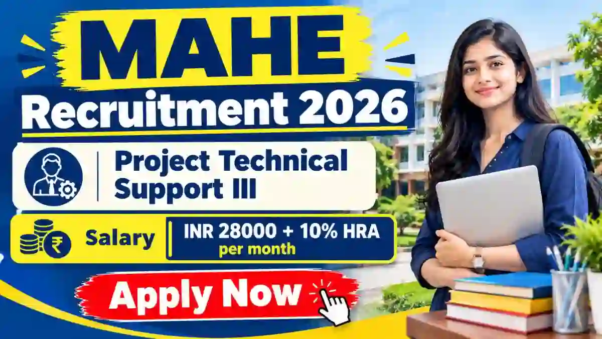 MAHE Project Technical Support III Recruitment 2026 - Apply Online