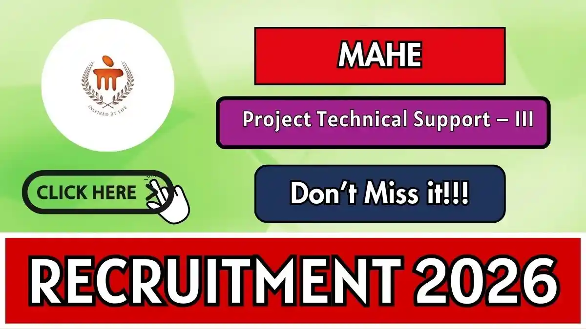 MAHE Project Technical Support Recruitment 2026 - Apply Online MAHE Project Technical Support Recruitment 2026 - Apply Online