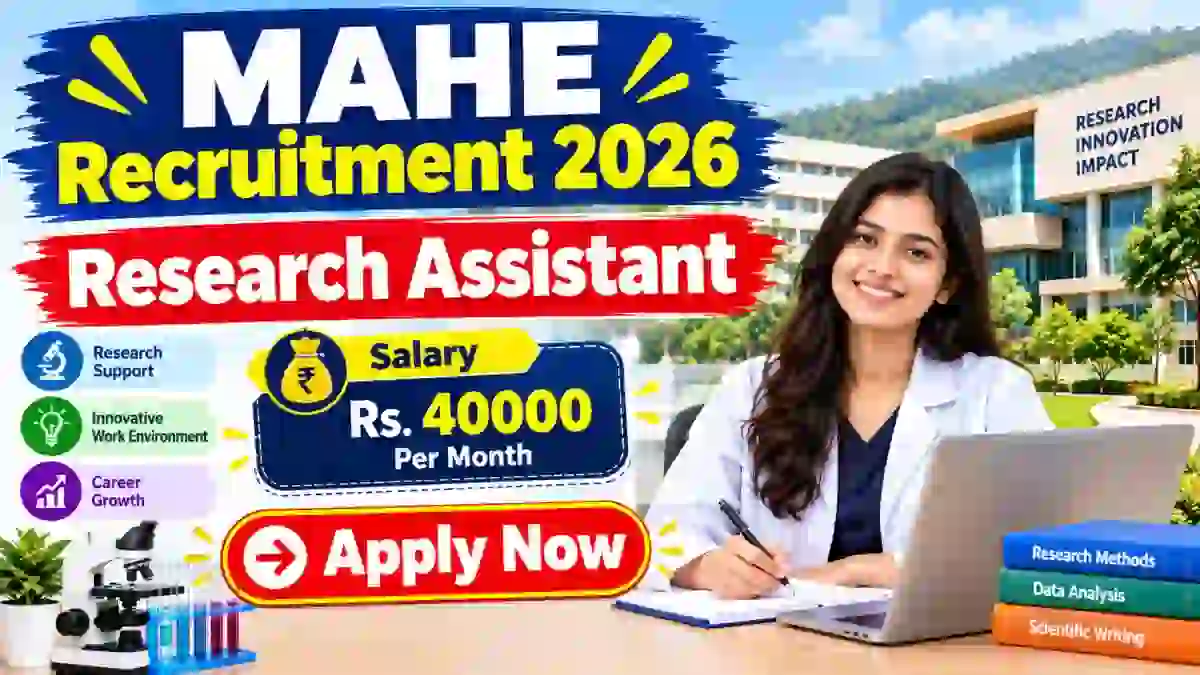 MAHE Research Assistant Recruitment 2026 - Apply Online MAHE Research Assistant Recruitment 2026 - Apply Online