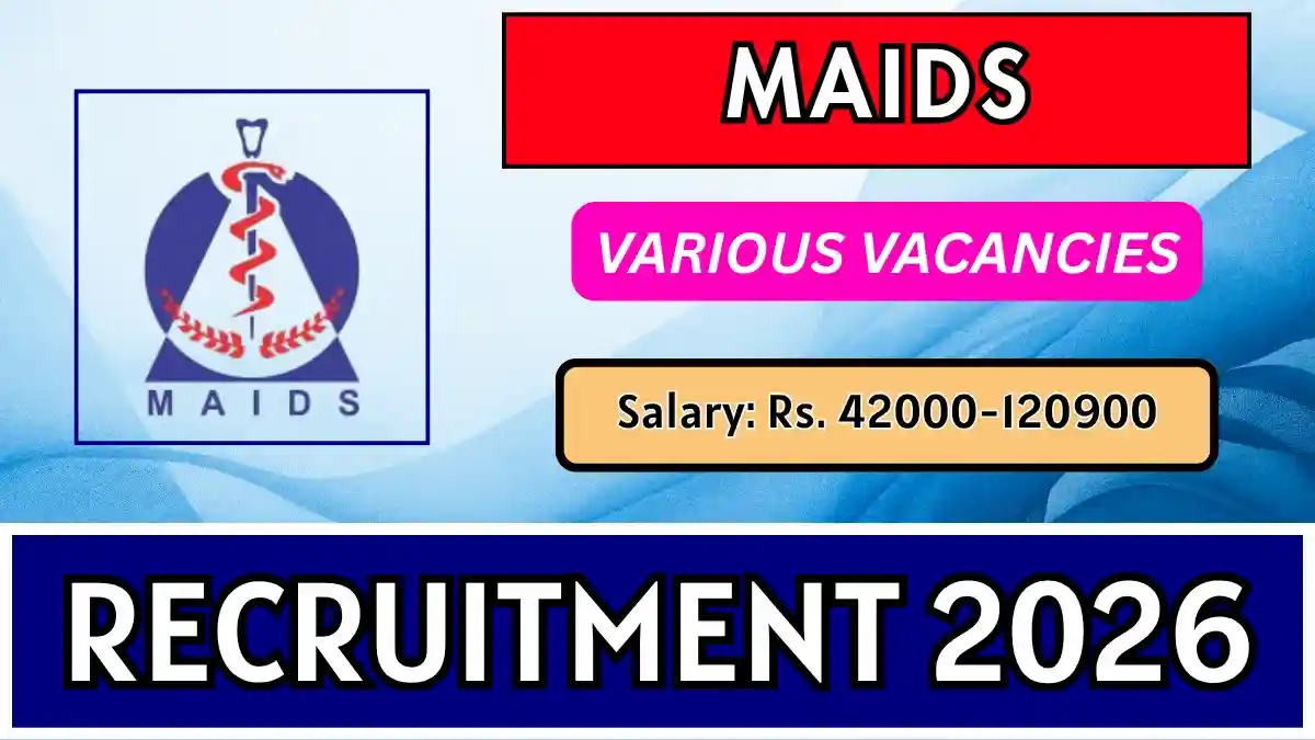 MAIDS Recruitment 2026 – Apply Offline for Project Research Scientist III, Young Professional II Posts MAIDS Recruitment 2026 – Apply Offline for Project Research Scientist III, Young Professional II Posts