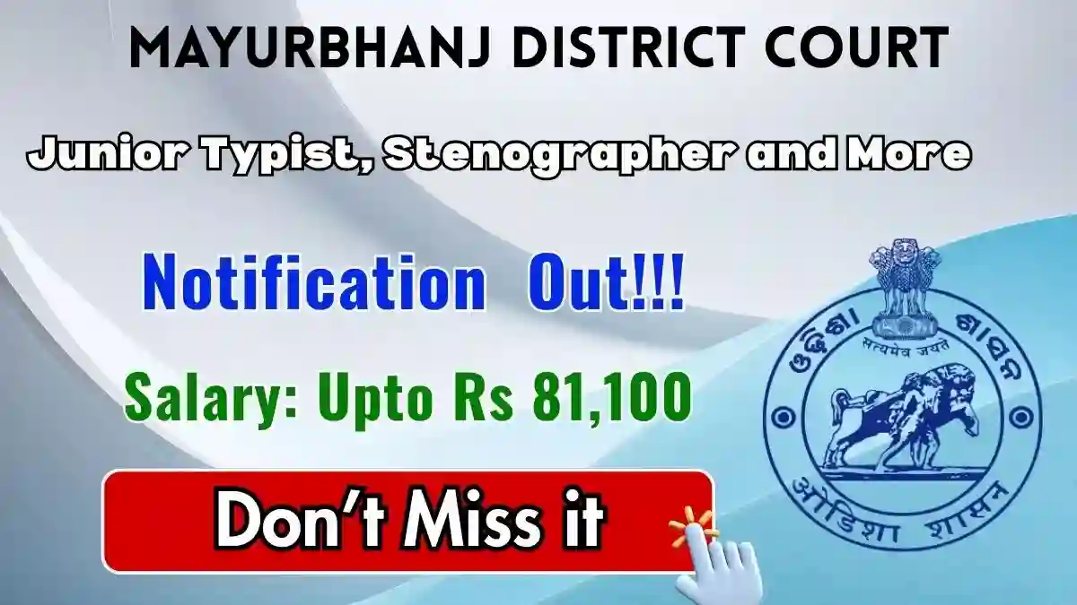 Mayurbhanj District Court Recruitment 2026 - Apply Offline for 23 Junior Typist, Stenographer and More Posts