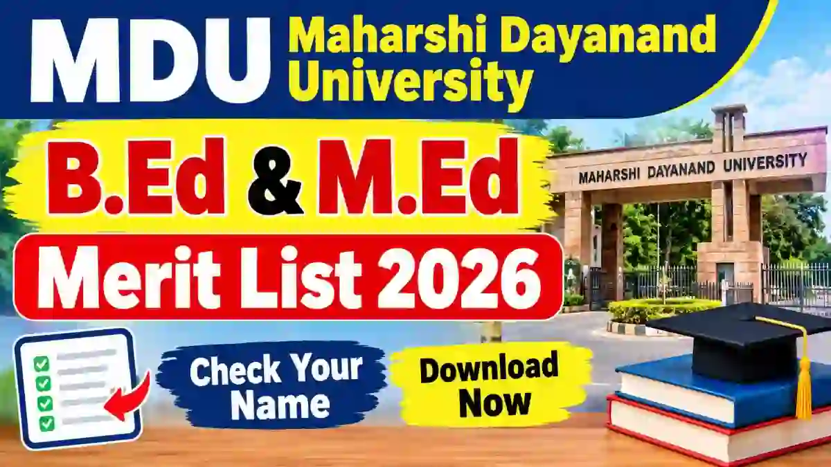 MDU Final Merit List 2026 Out - Direct Link to Check B.Ed & M.Ed List Online @ mdu.ac.in