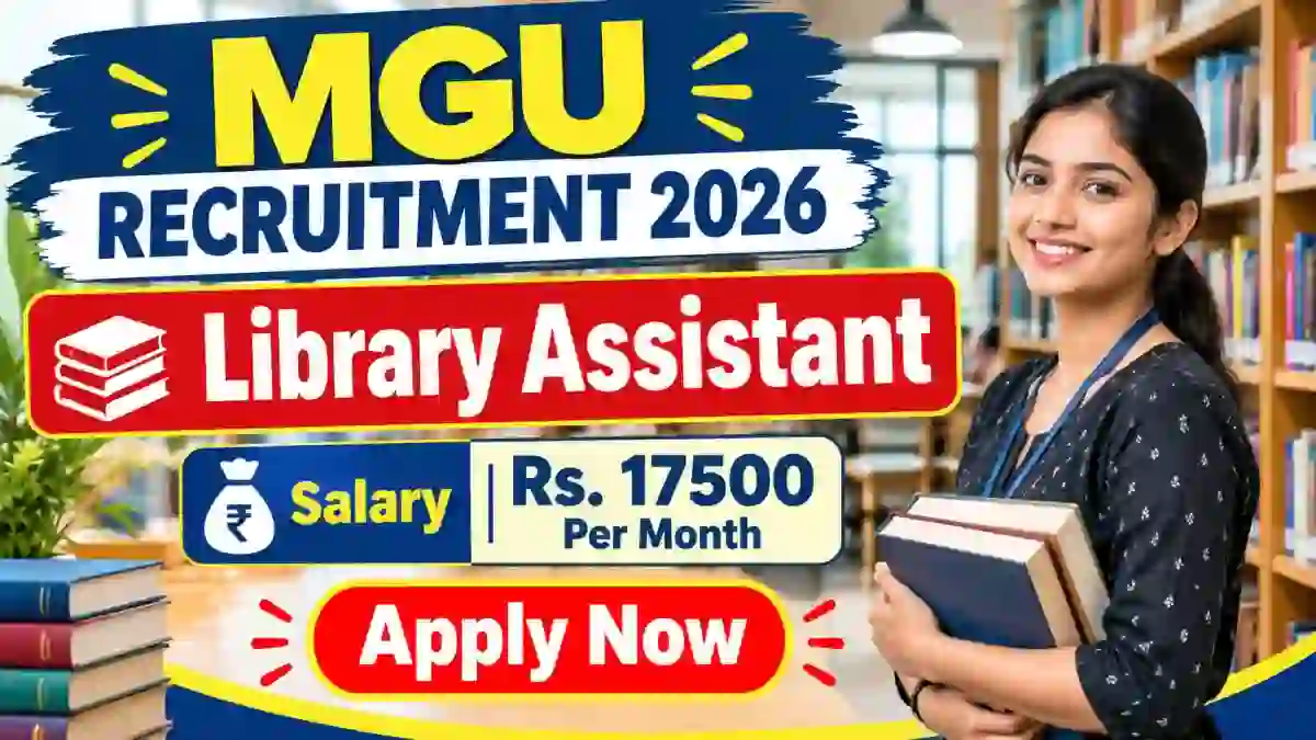 MGU Library Assistant Recruitment 2026 - Walkin