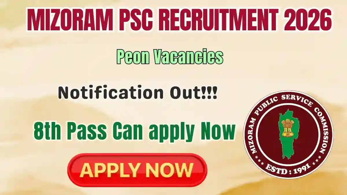 Mizoram PSC Peon Recruitment 2026 - Apply Online Mizoram PSC Peon Recruitment 2026 - Apply Online