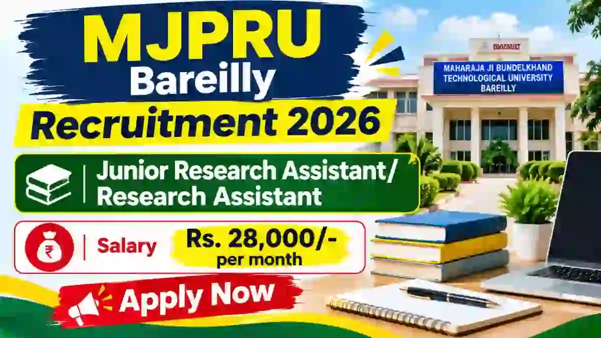 MJPRU Bareilly Recruitment 2026 - Apply Offline for Junior Research Assistant/ Research Assistant Posts MJPRU Bareilly Recruitment 2026 - Apply Offline for Junior Research Assistant/ Research Assistant Posts