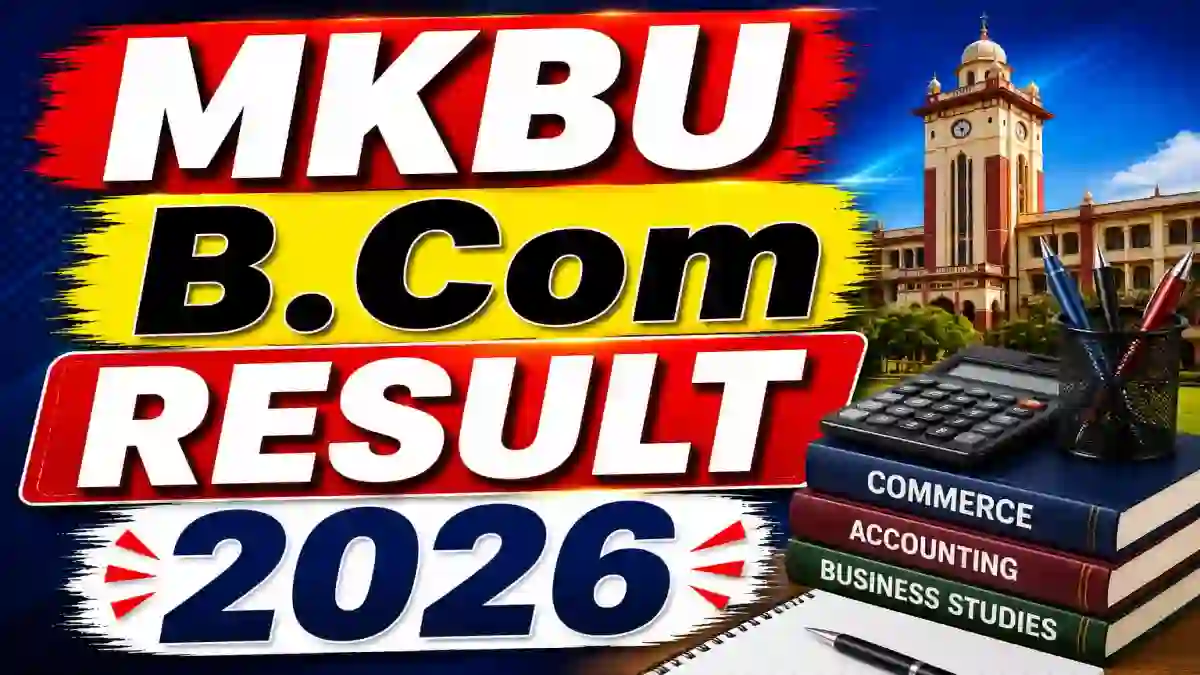 MKBU B.Com Reassessment Result 2026 Out - Check Sem 2 (NEP) Result at mkbhavuni.edu.in MKBU B.Com Reassessment Result 2026 Out - Check Sem 2 (NEP) Result at mkbhavuni.edu.in