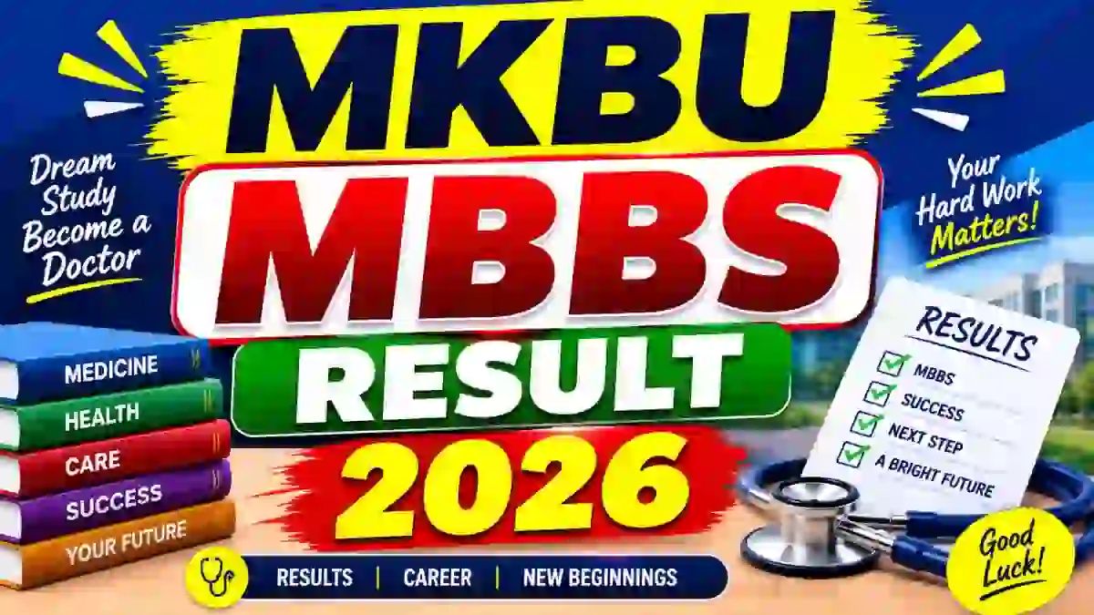 MKBU MBBS Result 2026 Out - Direct Link to Check Third New Part-I Result @ mkbhavuni.edu.in MKBU MBBS Result 2026 Out - Direct Link to Check Third New Part-I Result @ mkbhavuni.edu.in