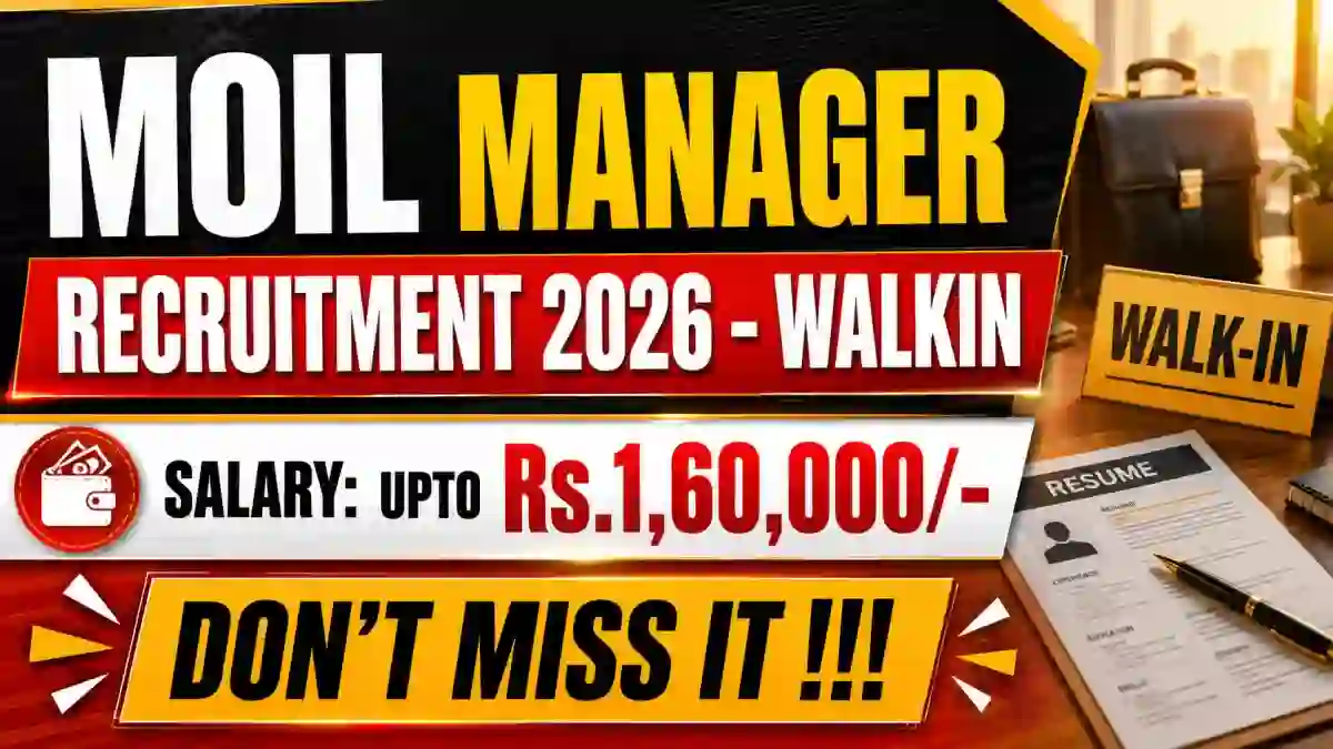 MOIL Manager Recruitment 2026 - Walkin MOIL Manager Recruitment 2026 - Walkin