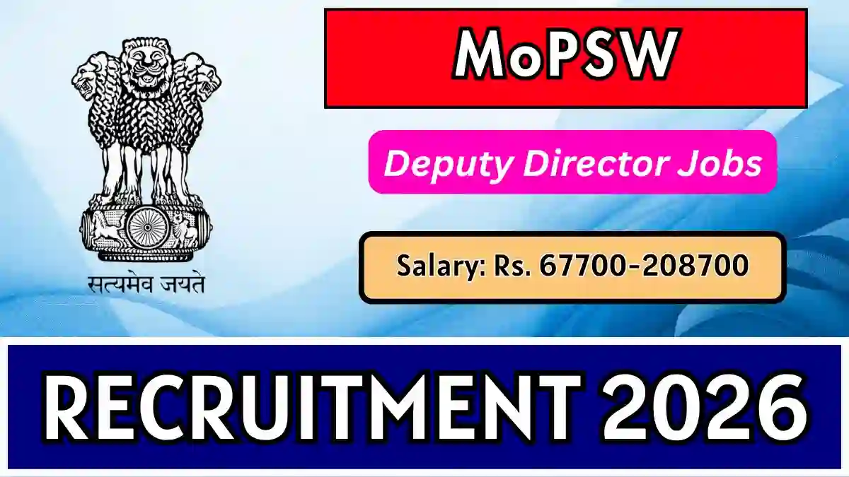 MoPSW Deputy Director Recruitment 2026 – Apply Offline