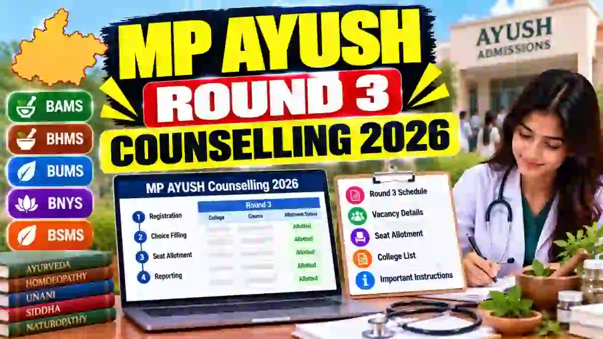 MP AYUSH Round 3 Counselling 2026 Choice Filling Started - Last Date October 30, Seat Allotment November 3 MP AYUSH Round 3 Counselling 2026 Choice Filling Started - Last Date October 30, Seat Allotment November 3