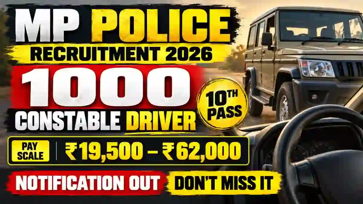 MP Police Constable Driver (GD) Recruitment 2026 Notification Out - Apply Online for 1000 Posts