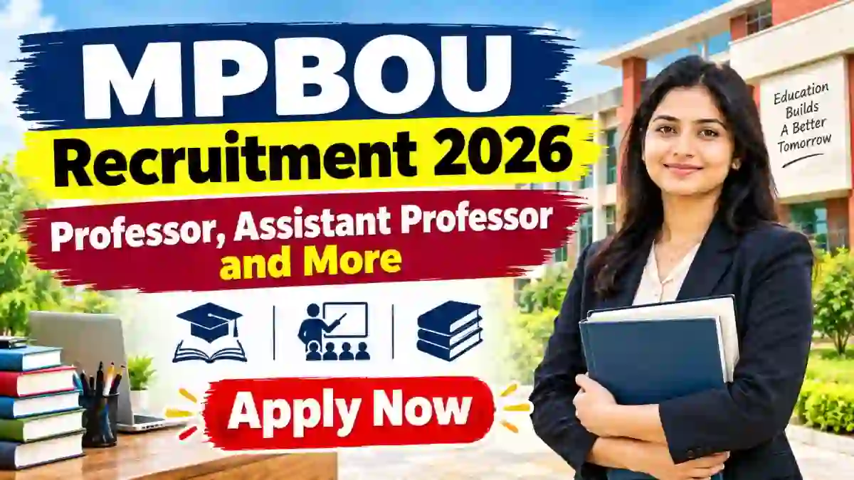 MPBOU Recruitment 2026 - Apply Offline for 40 Professor, Assistant Professor and More Posts MPBOU Recruitment 2026 - Apply Offline for 40 Professor, Assistant Professor and More Posts