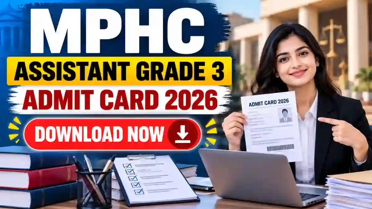 MPHC Assistant Grade 3 Admit Card 2026 - Check Expected Date & Exam Schedule MPHC Assistant Grade 3 Admit Card 2026 - Check Expected Date & Exam Schedule