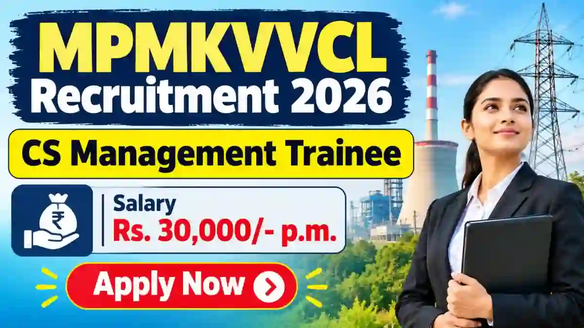 MPMKVVCL CS Management Trainee Recruitment 2026 - Apply Online MPMKVVCL CS Management Trainee Recruitment 2026 - Apply Online