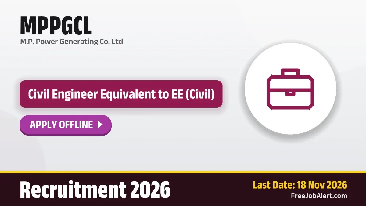 MPPGCL Civil Engineer Equivalent to EE Recruitment 2026 – Apply Offline