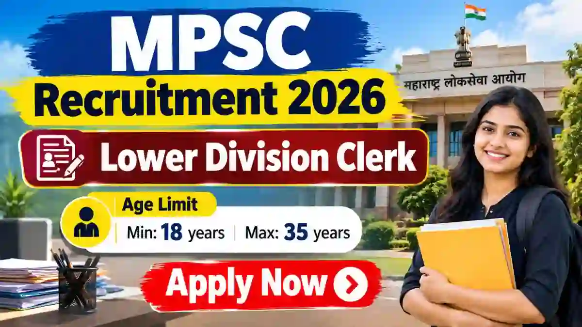 MPSC Lower Division Clerk Recruitment 2026 - Apply Online MPSC Lower Division Clerk Recruitment 2026 - Apply Online