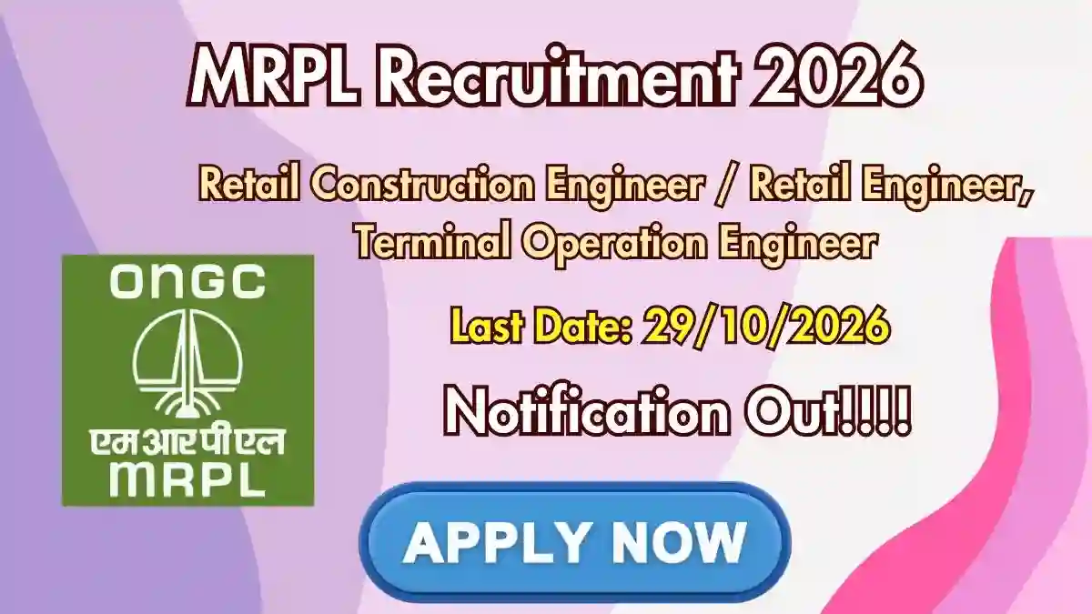 MRPL Recruitment 2026 - Apply Online for 16 Retail Construction Engineer / Retail Engineer / Terminal Operation Engineer Posts MRPL Recruitment 2026 - Apply Online for 16 Retail Construction Engineer / Retail Engineer / Terminal Operation Engineer Posts