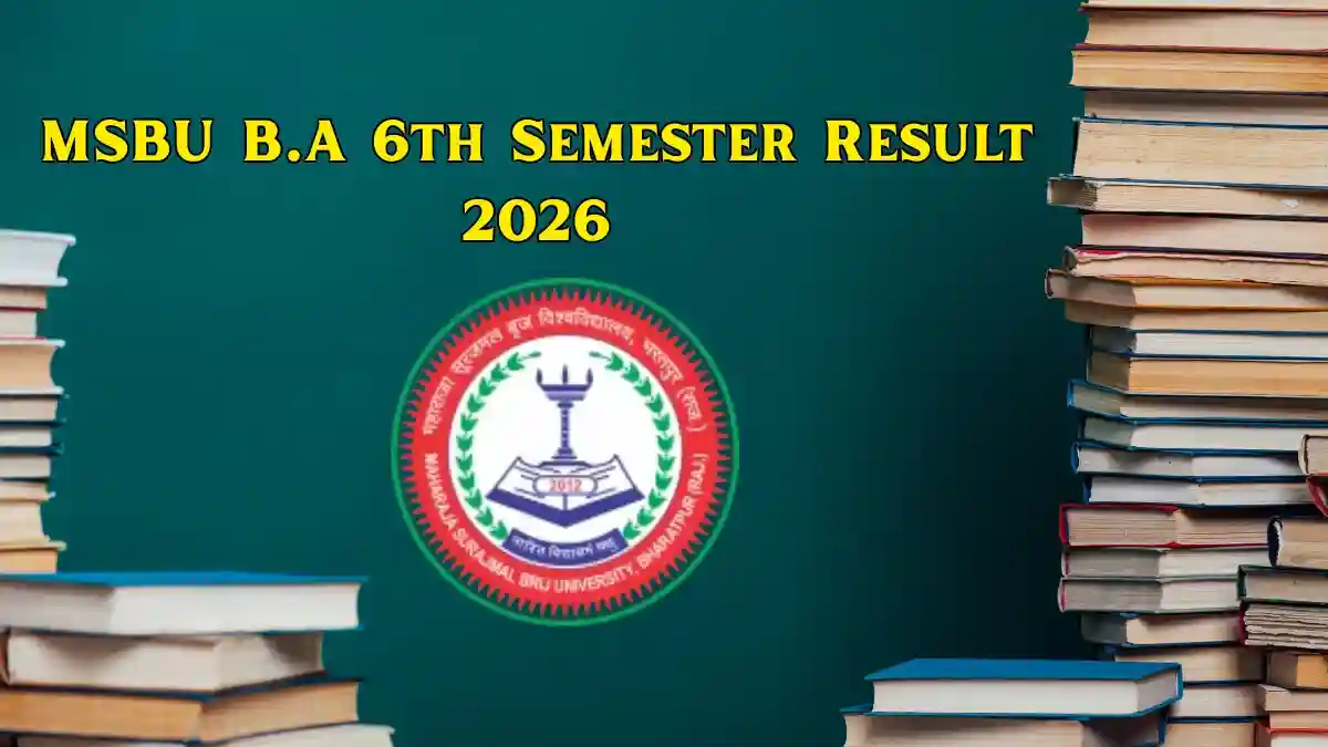 MSBU B.A 6th Semester Result 2026 Out - Direct Link to Check Result Online @ msbrijuniversity.ac.in/