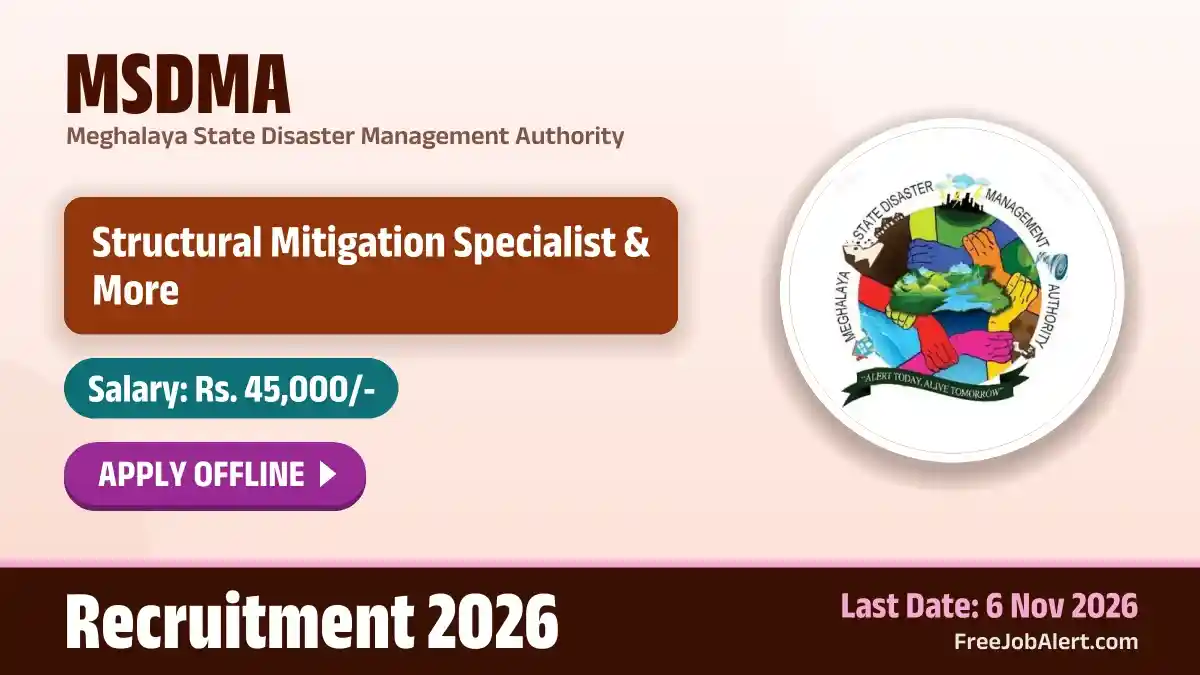MSDMA Recruitment 2026 – Apply Offline for Structural Mitigation Specialist, Assistant Structural Engineer Posts