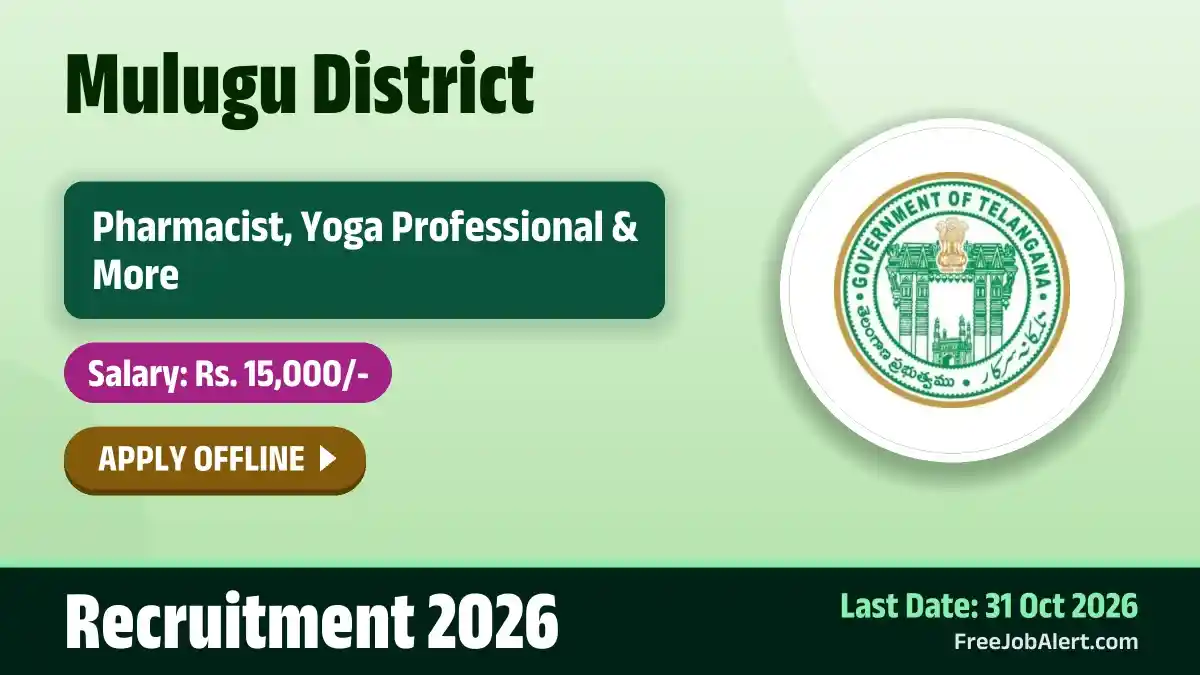 Mulugu District Recruitment 2026 – Apply Offline for 7 Pharmacist, Yoga Professional and More Posts Mulugu District Recruitment 2026 – Apply Offline for 7 Pharmacist, Yoga Professional and More Posts
