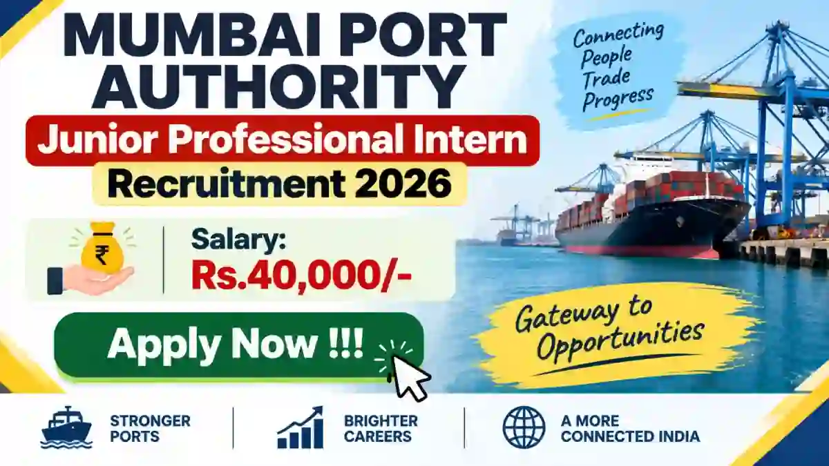 Mumbai Port Authority Junior Professional Intern Recruitment 2026 - Apply Offline for 25 Posts Mumbai Port Authority Junior Professional Intern Recruitment 2026 - Apply Offline for 25 Posts