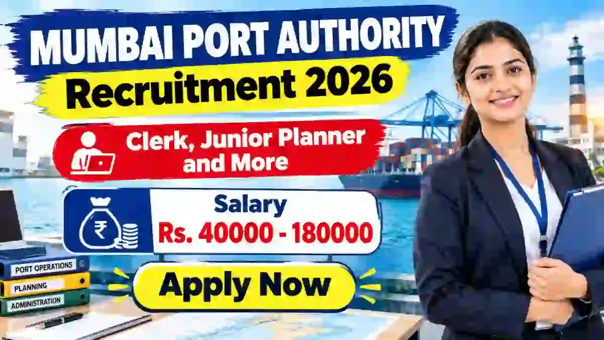 Mumbai Port Authority Recruitment 2026 - Apply Offline for 13 Clerk, Junior Planner and More Posts Mumbai Port Authority Recruitment 2026 - Apply Offline for 13 Clerk, Junior Planner and More Posts