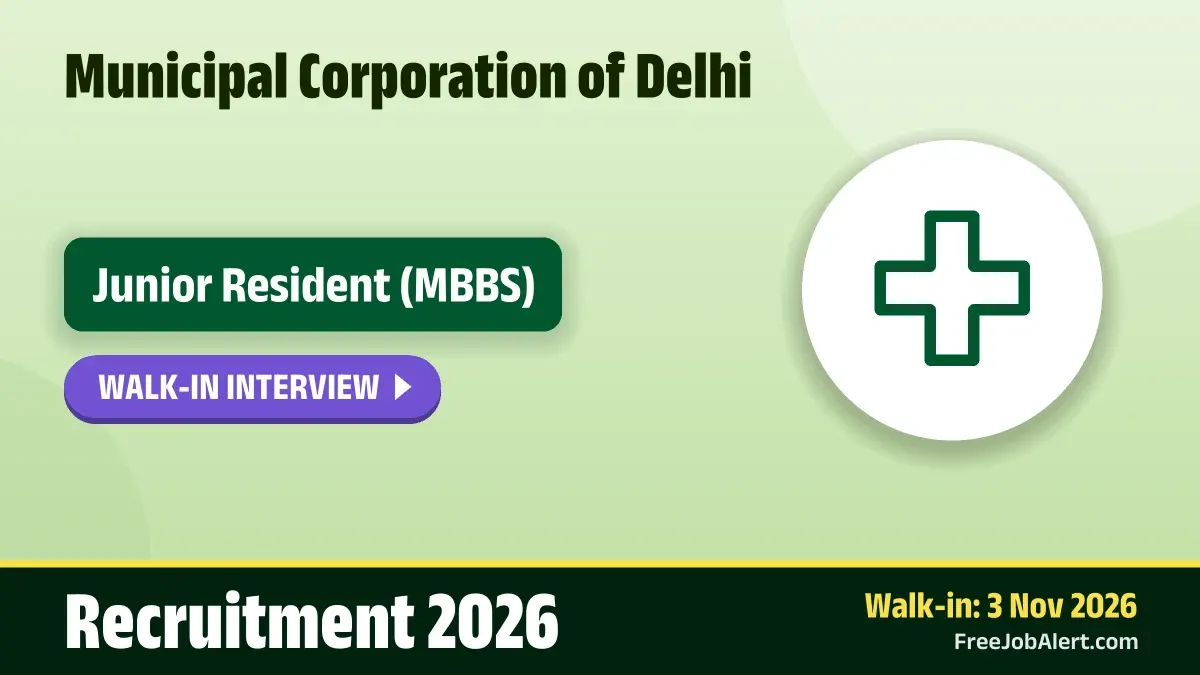 Municipal Corporation of Delhi Junior Resident Recruitment 2026 – Walkin for 13 Posts Municipal Corporation of Delhi Junior Resident Recruitment 2026 – Walkin for 13 Posts