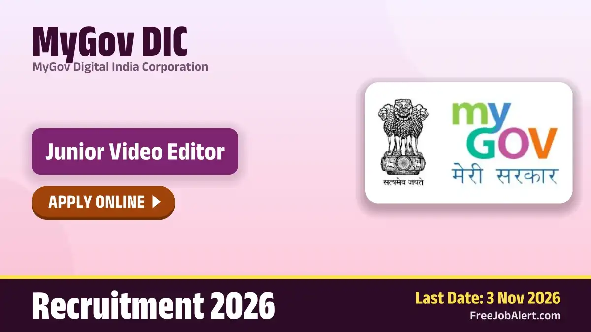 MyGov DIC Junior Video Editor Recruitment 2026 – Apply Online MyGov DIC Junior Video Editor Recruitment 2026 – Apply Online