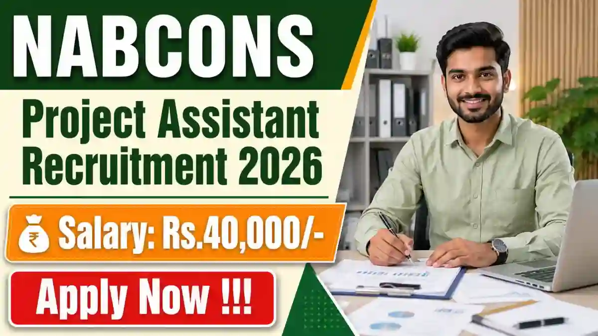 NABCONS Project Assistant Recruitment 2026 - Apply Online NABCONS Project Assistant Recruitment 2026 - Apply Online