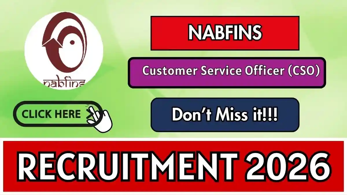 NABFINS Customer Service Officer (CSO) Recruitment 2026 - Apply Online NABFINS Customer Service Officer (CSO) Recruitment 2026 - Apply Online