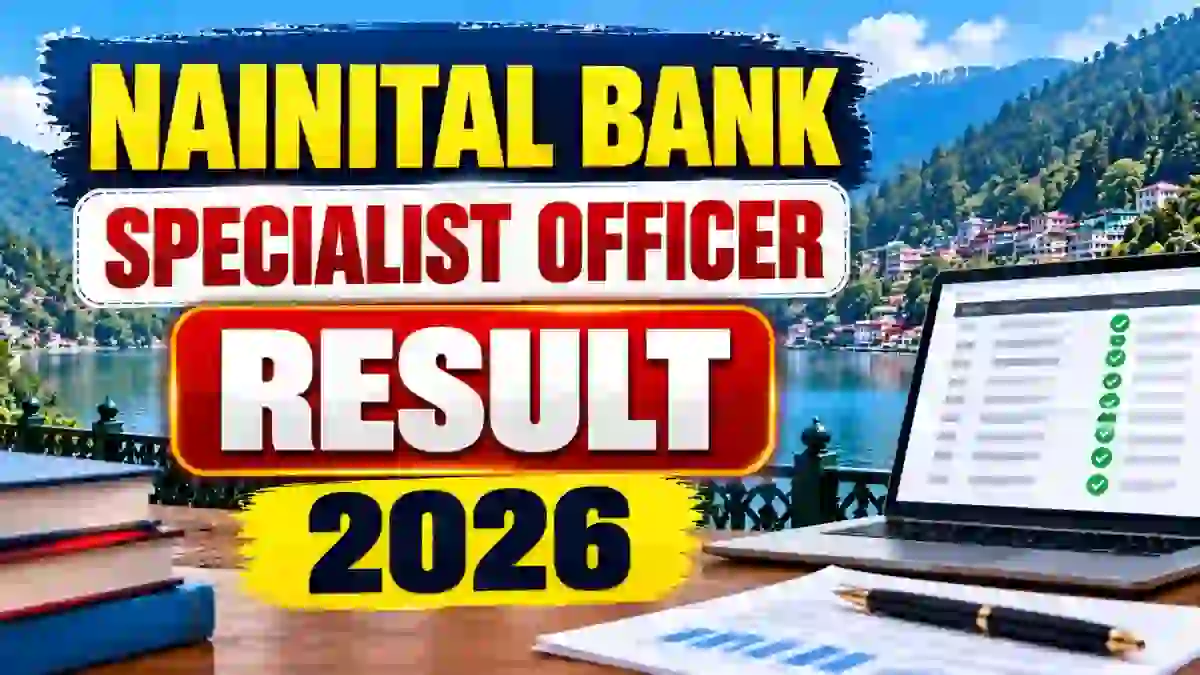 Nainital Bank Specialist Officer Result 2026 Out - Check Online Test at nainitalbank.bank.in