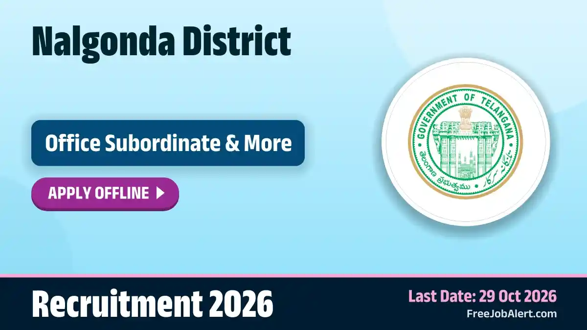 Nalgonda District Recruitment 2026 – Apply Offline for 22 Watchman, Messenger and More Posts