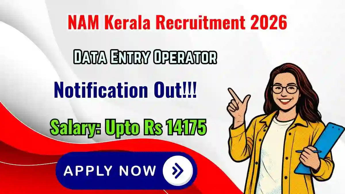 NAM Kerala Data Entry Operator Recruitment 2026 - Apply Offline NAM Kerala Data Entry Operator Recruitment 2026 - Apply Offline