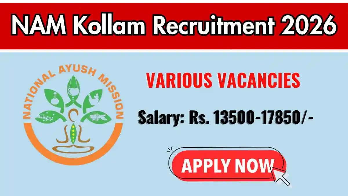 NAM Kollam Recruitment 2026 – Apply Offline for MPHW, Ayurveda Nurse and More Posts NAM Kollam Recruitment 2026 – Apply Offline for MPHW, Ayurveda Nurse and More Posts