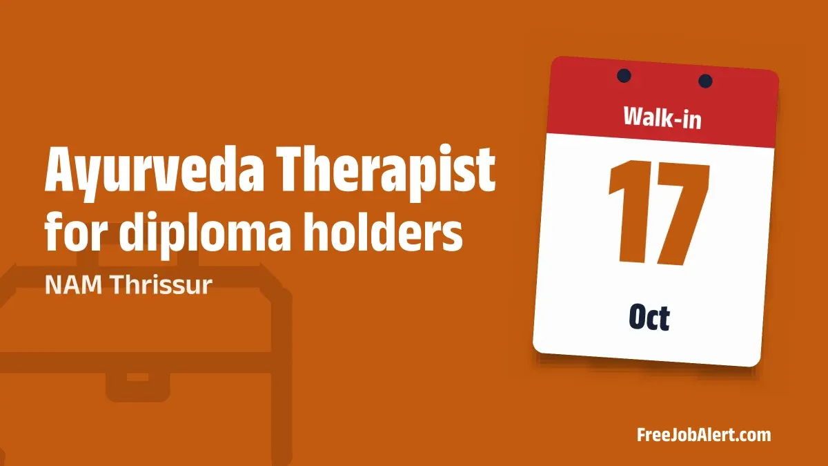 NAM Thrissur Ayurveda Therapist Recruitment 2026 – Walk-in NAM Thrissur Ayurveda Therapist Recruitment 2026 – Walk-in