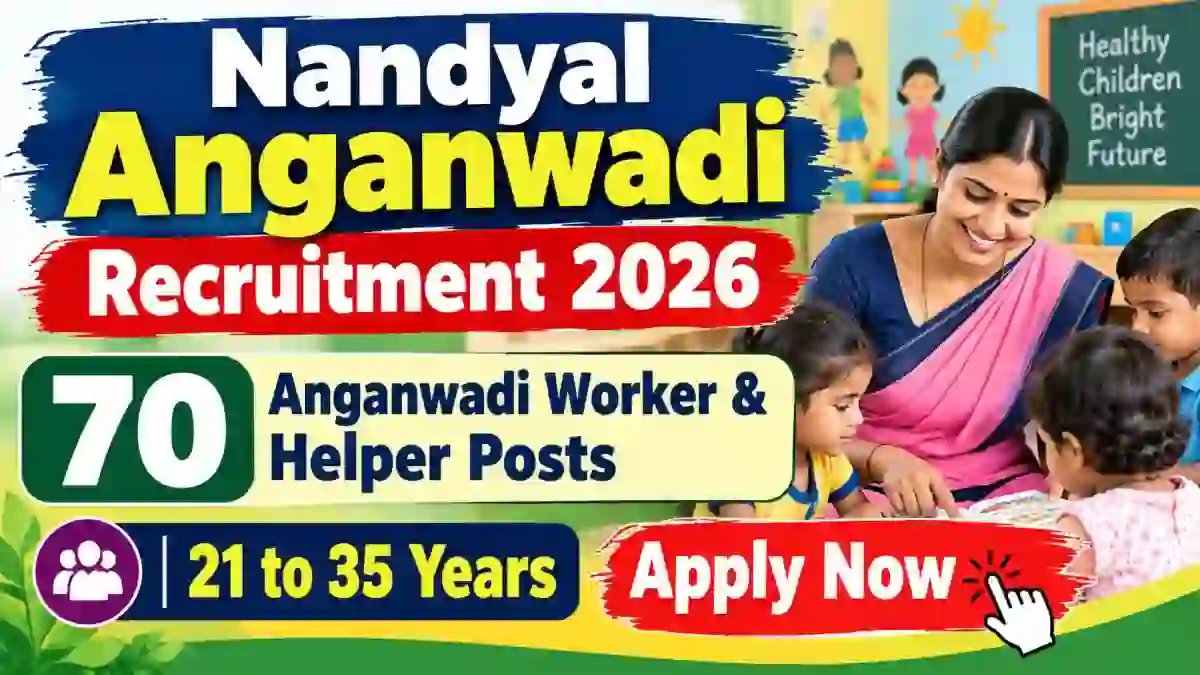 Nandyal Anganwadi Recruitment 2026 - Apply Offline for 70 Anganwadi Worker & Helper Posts Nandyal Anganwadi Recruitment 2026 - Apply Offline for 70 Anganwadi Worker & Helper Posts