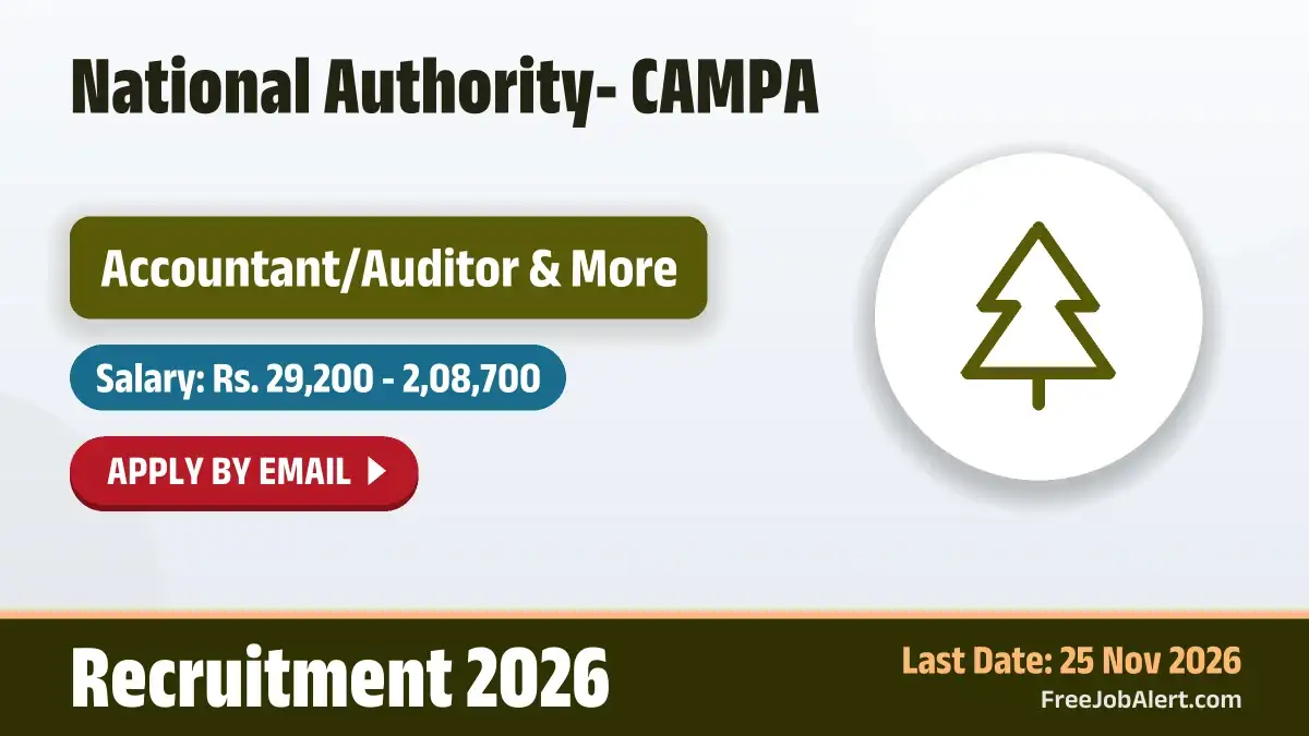 National Authority CAMPA Recruitment 2026 – Apply Online for 19 Accountant/Auditor, Under Secretary and More Posts National Authority CAMPA Recruitment 2026 – Apply Online for 19 Accountant/Auditor, Under Secretary and More Posts