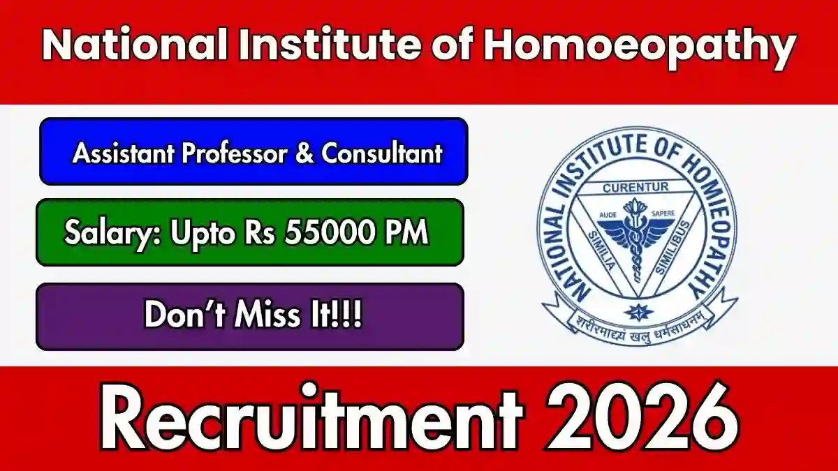 National Institute of Homoeopathy Recruitment 2026 - Walkin for Assistant Professor & Consultant Posts
