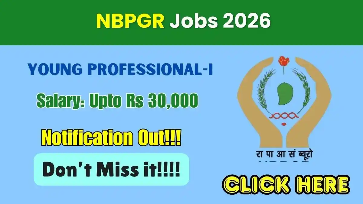 NBPGR Young Professional Recruitment 2026 - Walkin NBPGR Young Professional Recruitment 2026 - Walkin