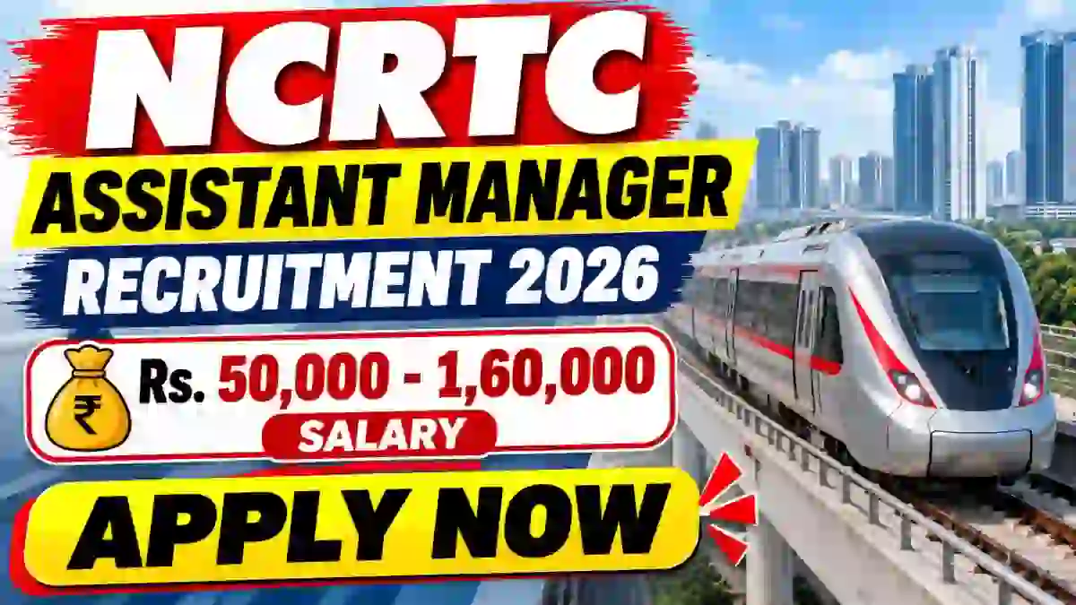NCRTC Assistant Manage Recruitment 2026 - Apply Online NCRTC Assistant Manage Recruitment 2026 - Apply Online