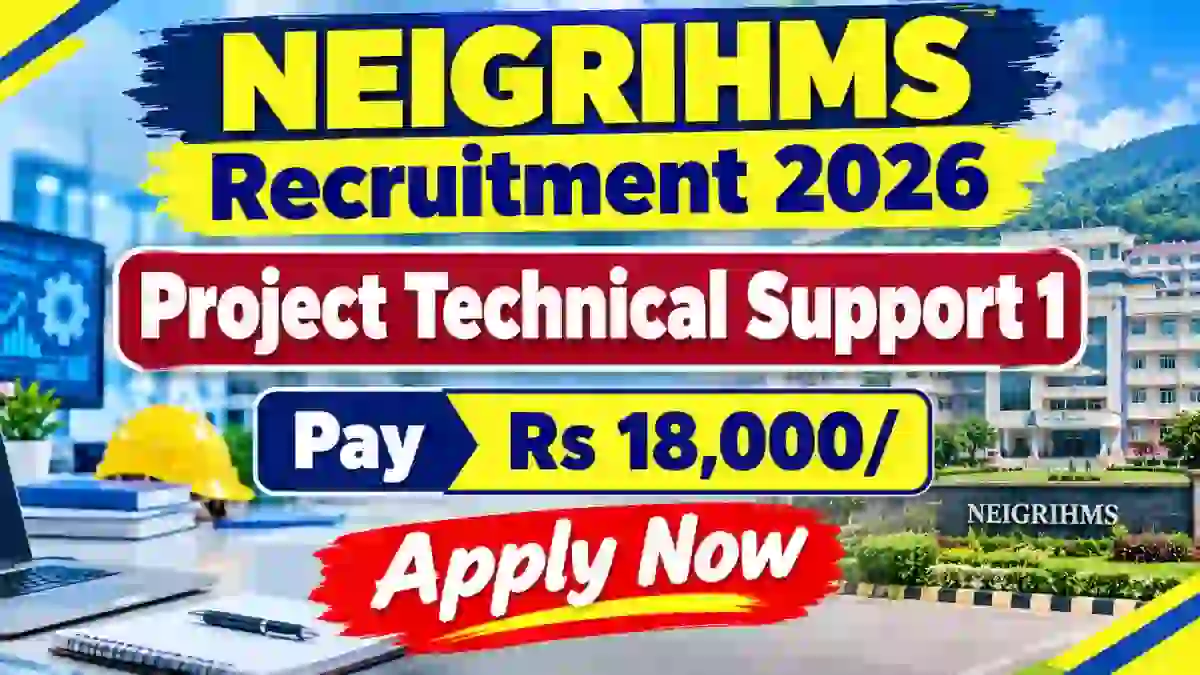 NEIGRIHMS Project Technical Support 1 Recruitment 2026 - Apply Online