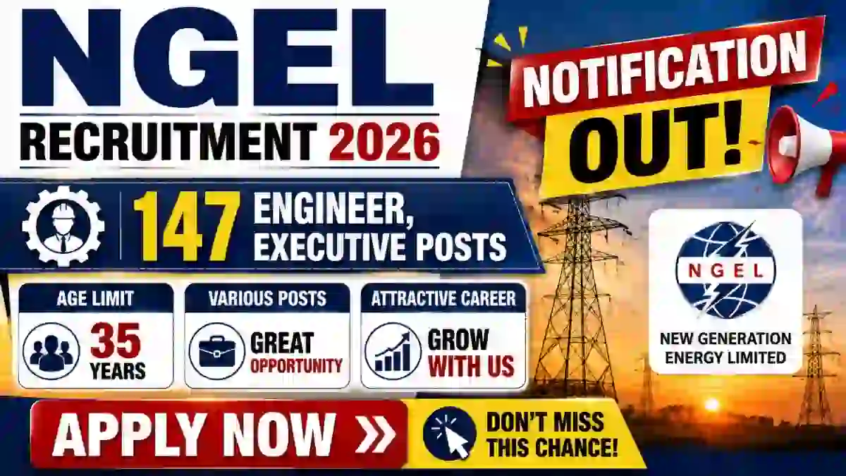NGEL Recruitment 2026 Notification Out - Apply Online for 147 Engineer, Executive Posts NGEL Recruitment 2026 Notification Out - Apply Online for 147 Engineer, Executive Posts