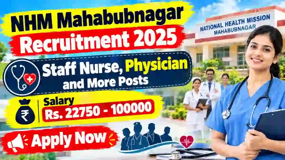 NHM Mahabubnagar Recruitment 2025 - Apply Offline for 38 Staff Nurse, Physician and More Posts NHM Mahabubnagar Recruitment 2025 - Apply Offline for 38 Staff Nurse, Physician and More Posts