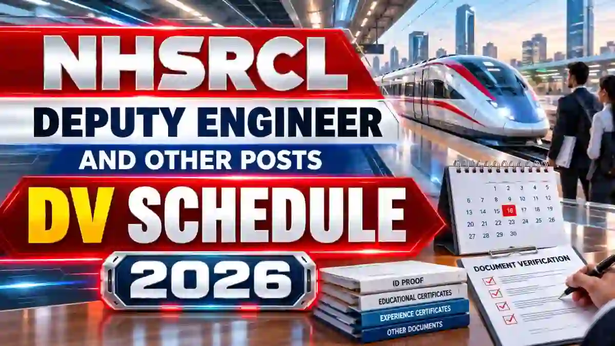 NHSRCL DV & Interview Schedule 2026 Out - Check Deputy Engineer, Deputy Chief Controller Dates NHSRCL DV & Interview Schedule 2026 Out - Check Deputy Engineer, Deputy Chief Controller Dates