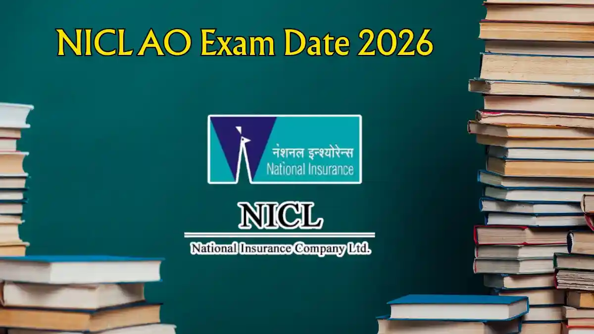 NICL AO Exam Date 2026 Out - Check Prelims Exam Schedule PDF NICL AO Exam Date 2026 Out - Check Prelims Exam Schedule PDF