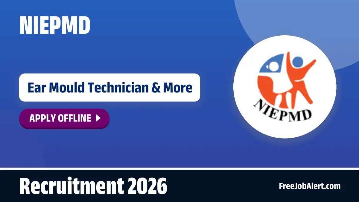 NIEPMD Recruitment 2026 – Apply Offline for 7 Ear Mould Technician, Assistant Professor and More Posts NIEPMD Recruitment 2026 – Apply Offline for 7 Ear Mould Technician, Assistant Professor and More Posts